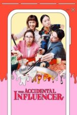 Nonton Film The Accidental Influencer (2024) Terbaru