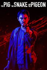 Nonton Film The Pig, the Snake and the Pigeon (2023) Terbaru